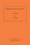 Combinatorics of Train Tracks. (Am-125), Volume 125