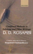 Combined Methods in Indology and Other Essays - Kosambi, D D, and Chattopadhyaya, Brajadulal (Editor)