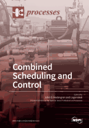 Combined Scheduling and Control
