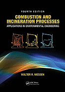 Combustion and Incineration Processes: Applications in Environmental Engineering, Fourth Edition