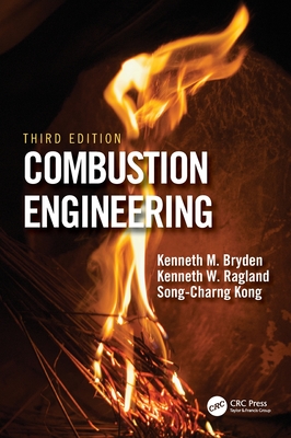 Combustion Engineering - Bryden, Kenneth, and Ragland, Kenneth W., and Kong, Song-Charng