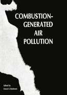 Combustion-Generated Air Pollution: A Short Course on Combustion-Generated Air Pollution Held at the University of California, Berkeley September 22 26, 1969