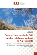 Combustion totale de CH4 sur des catalyseurs ? base de Ag support?