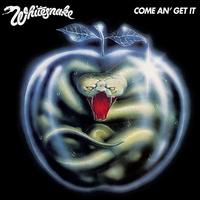 Come an' Get It - Whitesnake