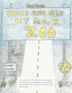 Come and See My A to Z Zoo;come Out and See; The Sea with Me