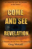 Come and See Revelation: Does the Bible teach a seven year tribulation?