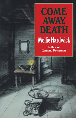 Come Away, Death - Hardwick, Mollie