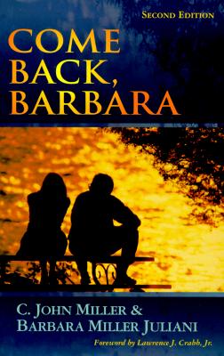 Come Back Barbara, 2nd Ed. - Miller, C John, and Juliani, Barbara Miller