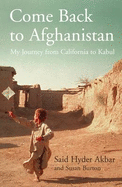 Come Back to Afghanistan: My Journey from California to Kabul