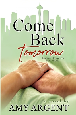 Come Back Tomorrow - Argent, Amy