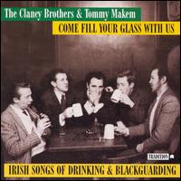 Come Fill Your Glass with Us - The Clancy Brothers & Tommy Makem