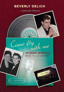 Come Fly with Me: Michael Bubl's Rise to Stardom, a Memoir