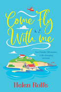 Come Fly With Me: The start of an uplifting romantic series from Helen Rolfe for 2024