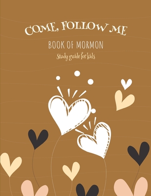 Come, Follow Me Book of Mormon Study Guide for Kids: Visual Study Journal For Primary Kids and Visual Learners; 110 Pages, Large 8x11" size, Study Prompts and Questions - Bountiful, Joy