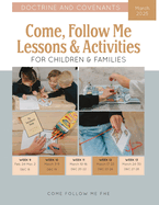 Come, Follow Me Lessons & Activities for Children & Families: Doctrine and Covenants: March 2025