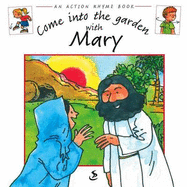 Come into the Garden with Mary - Francis, Marjory