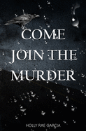 Come Join The Murder