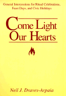 Come Light Our Hearts: General Intercessions for Ritual Celebrations, Feast Days, and Civic Holidays