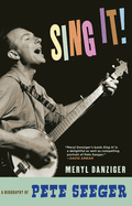 Come on, Sing it!: The Story of Pete Seeger