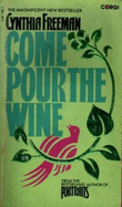 Come Pour the Wine