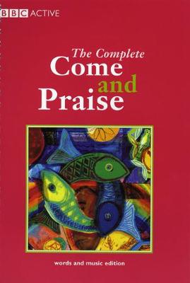 COME & PRAISE, THE COMPLETE - MUSIC & WORDS - Evans, Colin, and Cooke, David, and Lynch, David