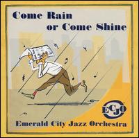 Come Rain or Come Shine - Emerald City Jazz Orchestra