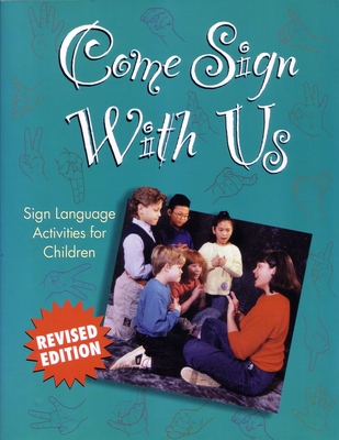 Come Sign with Us: Sign Language Activities for Children - Hafer, Jan, and Wilson, Robert