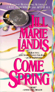 Come Spring - Landis, Jill Marie