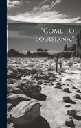 "Come to Louisiana."