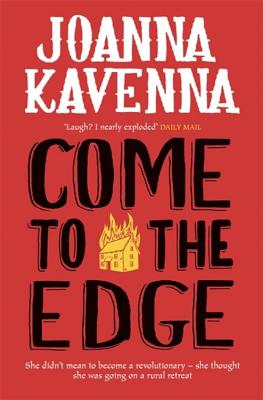 Come to the Edge - Kavenna, Joanna