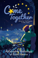 Come Together: A European Anthology of Erotic Comics