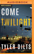 Come Twilight