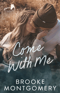 Come With Me: A Sugarland Creek Prequel