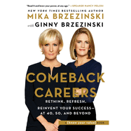 Comeback Careers Lib/E: Rethink, Refresh, Reinvent Your Success--At 40, 50, and Beyond