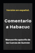 Comentario a Habacuc: Manuscrito apcrifo de las Cuevas de Qumrn