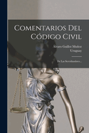 Comentarios Del Cdigo Civil: De Las Servidumbres...