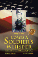 Comes a Soldier's Whisper: A Collection of Wartime Letters with Reflection and Hope for the Future