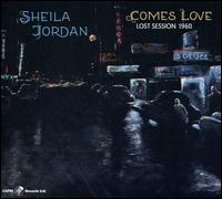 Comes Love: Lost Session 1960 - Sheila Jordan