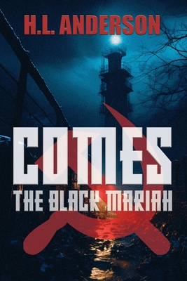 Comes the Black Mariah - Anderson, H L