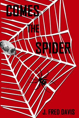 Comes The Spider - Davis, J Fred