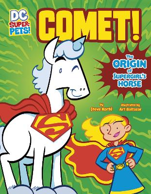 Comet!: The Origin of Supergirl's Horse - Kort, Steve