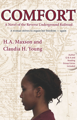 Comfort: A Novel of the Reverse Underground Railroad - Maxson, H A, and Young, Claudia H