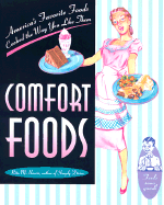 Comfort Foods: America's Favorite Foods, Cooked the Way You Like Them - Harris, Rita M