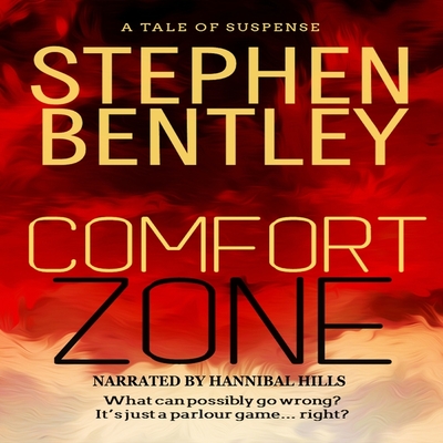 Comfort Zone: A Tale of Suspense - Bentley, Stephen, and Hills, Hannibal (Read by)