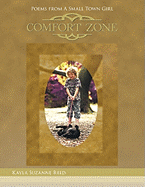 Comfort Zone: Poems from a Small Town Girl