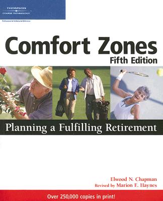 Comfort Zones: Planning a Fulfilling Retirement - Chapman, Elwood N, and Haynes, Marion E