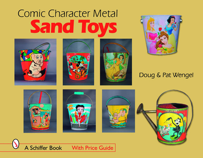 Comic Character Metal Sand Toys - Wengel, Doug, and Wengel, Pat