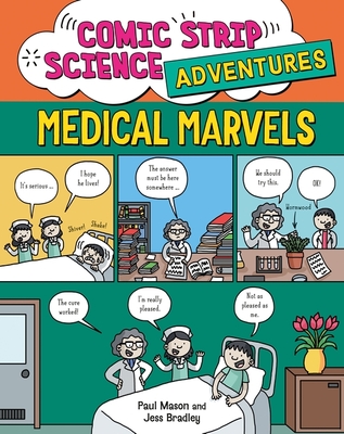 Comic Strip Science Adventures: Medical Marvels - Mason, Paul