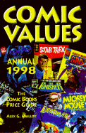 Comics Values Annual 1998: The Comic Books Price Guide