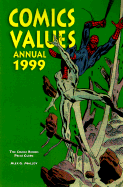 Comics Values Annual 1999: The Comic Books Price Guide